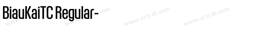 BiauKaiTC Regular字体转换 BiauKaiTC Regular字体转换